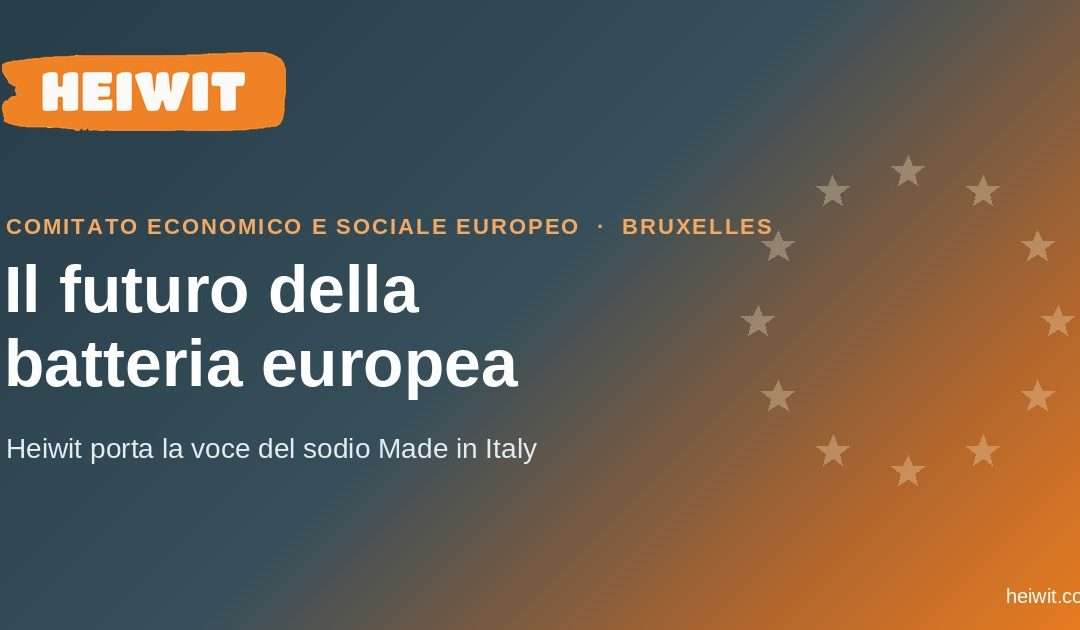 Heiwit a Bruxelles, al tavolo sul futuro della batteria europea