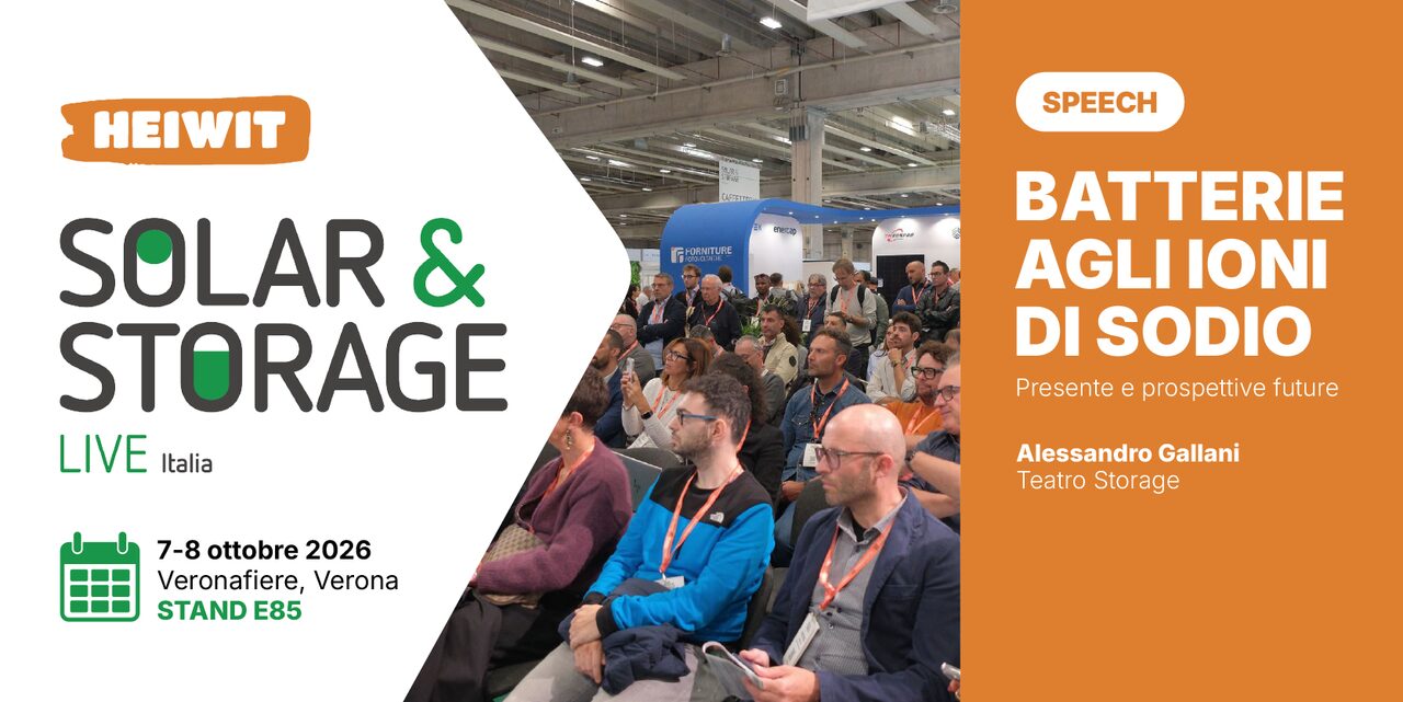Speech Heiwit: batterie agli ioni di sodio, presente e prospettive future - Solar & Storage Live Italia 2026